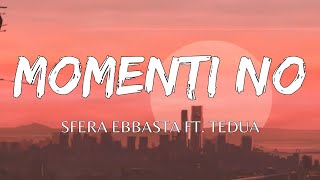 Sfera Ebbasta  Momenti No Testo  Lyrics [upl. by Haizek]