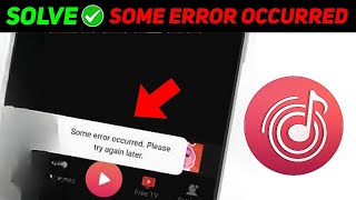 Wynk Music Some Error Occurred Please Try Again Later Solution ✅  Wynk Music Error Occurred [upl. by Bondie]