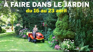 CE QUIL FAUT FAIRE DANS LE JARDIN DU 16 AU 23 AVRIL PENSEBÊTE amp BONS CONSEILS DE PATRICK ET ROLAND [upl. by Analeh502]