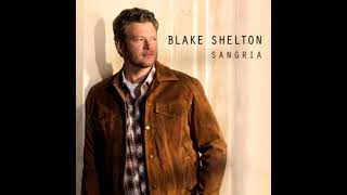 Sangria  Blake Shelton Music Extended [upl. by Geralda288]