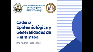 Clases Cadena Epidemiológica en las Enfermedades Parasitarias  Generalidades de los Helmintos [upl. by Nevil]