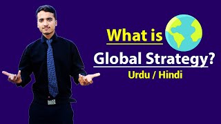 Global Strategy  Explained in Hindi  Urdu [upl. by Barrus140]