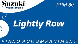 Suzuki Violin Book 1  Lightly Row  Piano Accompaniment  PPM  80 [upl. by Rora]