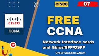 FREE URDU CCNA Lecture 7 Network Interface cards and GbicsSFPQSFP [upl. by Neom]