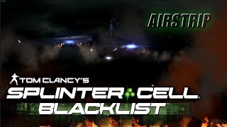 9 AIRSTRIP Tom Clancys Splinter Cell Blacklist [upl. by Acirrehs715]