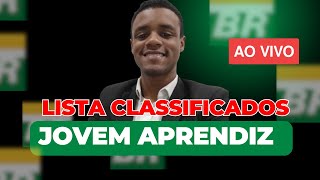 ATENÇÃO LISTA DE CLASSIFICADOS JOVEM APRENDIZ PETROBRAS [upl. by Nospmis246]