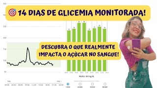 🎯 quot14 Dias de Glicemia Monitorada Descubra o Que Realmente Impacta o Açúcar no Sanguequot [upl. by Westfahl]