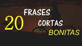 20 Frases Cortas y Bonitas positivas de vida  vive feliz [upl. by Aonian]