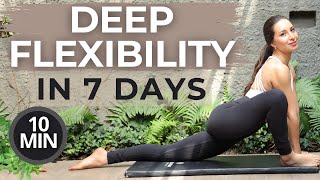 GET FLEXIBLE IN 7 DAYS STRETCHING ROUTINE  Deep Full Body Flexibility Stretch To Do Daily  10 MIN [upl. by Rondon]