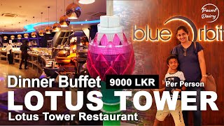 Dinner in Rotating restaurant  Lotus Tower  Blue Orbit  Dinner buffet  Travel Diary Vlog 261 [upl. by Ellehcan]