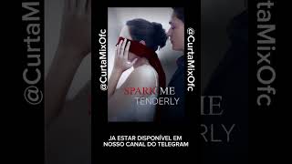 SOARK ME TENDERLY JÁ DISPONÍVEL EM NOSSO TELEGRAM reels dorama exploremorechallenge [upl. by Gabi]