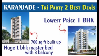 Tri Party 1 BHK  2 BEST DEALS Lowest Price 1 bhk1 Bhk with Masterbed  3 balcony karanjade [upl. by Tonye200]