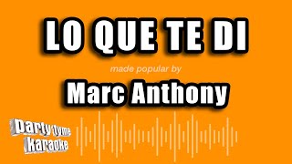 Marc Anthony  Lo Que Te Di Versión Karaoke [upl. by Eceinal]