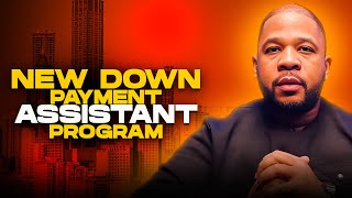 New Down Payment Assistant Program [upl. by Leonard]