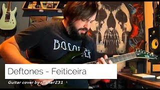 Deftones  Feiticeira Guitar Cover [upl. by Uon]