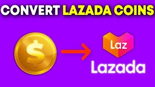 How To CONVERT Lazada Coins To Lazada Wallet  Full Guide 2024 [upl. by Dnomed]