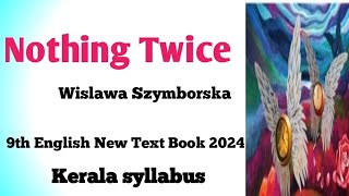 Nothing Twice by wislawa Szymborska poem Analysis In Malayalam 9th English Kerala syllabus [upl. by Lanaj]