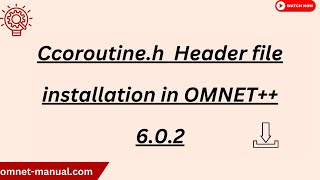 Ccoroutine h Header file installation in OMNET 6 02 [upl. by Aneela]