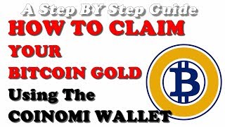 HOW TO CLAIM YOUR BITCOIN GOLD WITH COINOMI WALLET [upl. by Dde]