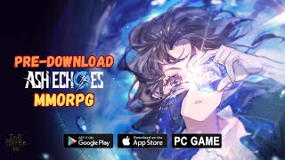 PreDownload MMORPG Ash Echoes [upl. by Aufa971]