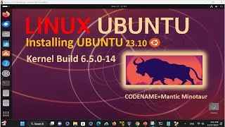 Installing Linux Ubuntu version 2310 with Kernel Build 65 [upl. by Aihsrop307]