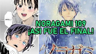 NORAGAMI 109 Así fue el FINAL del manga ¿Yato y Hiyori juntos para siempre [upl. by Eimmot]