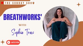 The Sunday Show  Breathworks [upl. by Anippesuig]