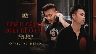 Demo  Nhắn Rằng Anh Nhớ Em  Đình Dũng  Lê Cương [upl. by Attolrac]