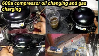 How to inverter refrigeration compressor 600a oil change600a gas charging with vaccum [upl. by Corissa42]