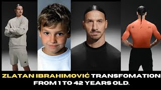 ZLATAN IBRAHIMOVIĆ TRANSFOMATION FROM 1 TO 42 YEARS OLD [upl. by Llenwad]