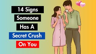 14 Signs Someone Has A Secret Crush On You [upl. by Appilihp]