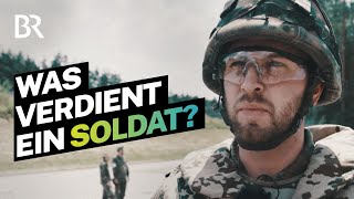 Was verdient ein Soldat bei der Bundeswehr I Lohnt sich das  BR [upl. by Eydie]