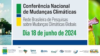 Conferência Nacional de Mudanças Climáticas  Dia 01 [upl. by Nnaeiram]