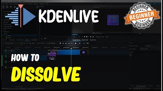 Kdenlive How To Dissolve Transition [upl. by Rexana]