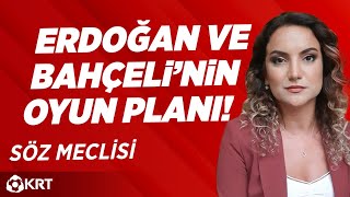 Erdoğan ve Bahçelinin Oyun Planı  Çiğdem Akdemir  Söz Meclisi  KRT TV [upl. by Cloe]