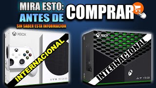 LO QUE DEBES DE SABER ANTES DE COMPRAR UNA XBOX SERIES S  X INTERNACIONAL [upl. by Amory898]