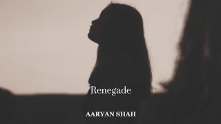 AARYAN SHAH  Renegade song without music LYRICS [upl. by Ecnarretal688]