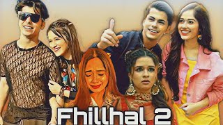 Fhillhal 2 Sidneet Sidjann Sad Song Siddharth Nigam Avneet Kaur Jannat Zubir SrijaniEdition [upl. by Hough]