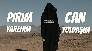 Pirim Yarenim Can Yoldaşım  Gürhan Şen Official Video [upl. by Boaten]