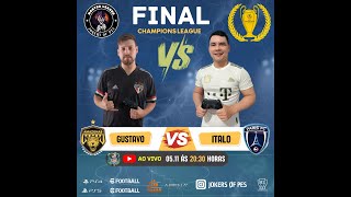 FINAL CHAMPIONS LEAGUE  GUSTAVO X ITALO  MASTER LIGA JOKERS OF PES [upl. by Nytnerb534]