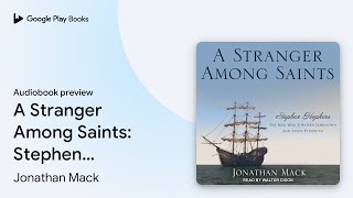 A Stranger Among Saints Stephen Hopkins the… by Jonathan Mack · Audiobook preview [upl. by Aicul]