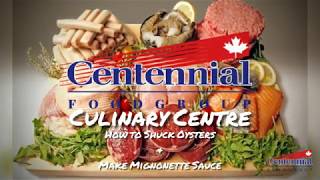 CFG Culinary Centre  How To Shuck Oysters amp Make Mignonette Sauce [upl. by Ahsienet]