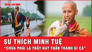 Sư Minh Tuệ “Chưa có thành tựu gì mong mọi người tạo điều kiện được học tập tốt đẹp”  Hồ sơ vụ án [upl. by Ier]