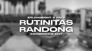 RUTINITAS RADONG  INDOBOUNCE EDIT ERLANGEIGHT FRKY EDIT [upl. by Kannav]