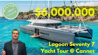 6000000 Yacht Tour Lagoon Seventy 7 Sailing Catamaran  Luxury at Cannes 🌊⛵ YachtSpecsDirectcom [upl. by Harimas]