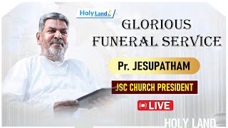 GLORIOUS FUNERAL SERVICE PR JESUPATHAM  JSC CHURCH PRESIDENT  HOLY LAND TV LIVE [upl. by Chilcote]