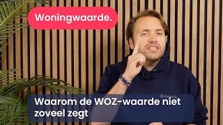 Waarom de WOZ waarde niet zoveel zegt [upl. by Assenyl716]