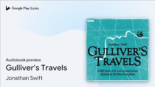 Gullivers Travels by Jonathan Swift · Audiobook preview [upl. by Airyk]