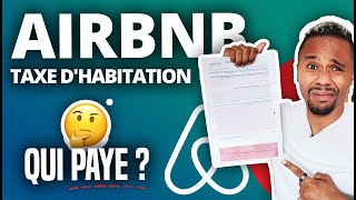 Qui paye la taxe dhabitation en location courte durée Airbnb [upl. by Dnaltroc]