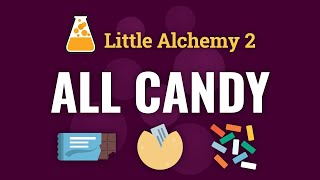 How to make ALL CANDY in Little Alchemy 2 [upl. by Mylander]